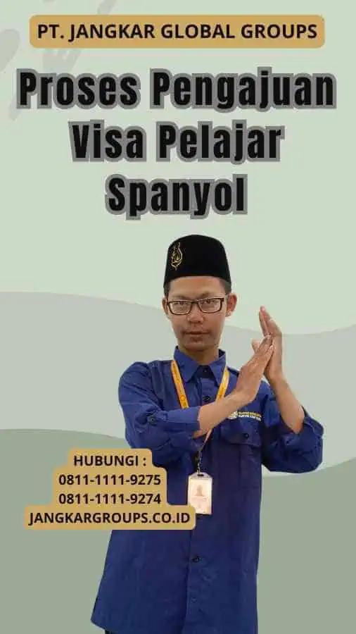 Proses Pengajuan Visa Pelajar Spanyol