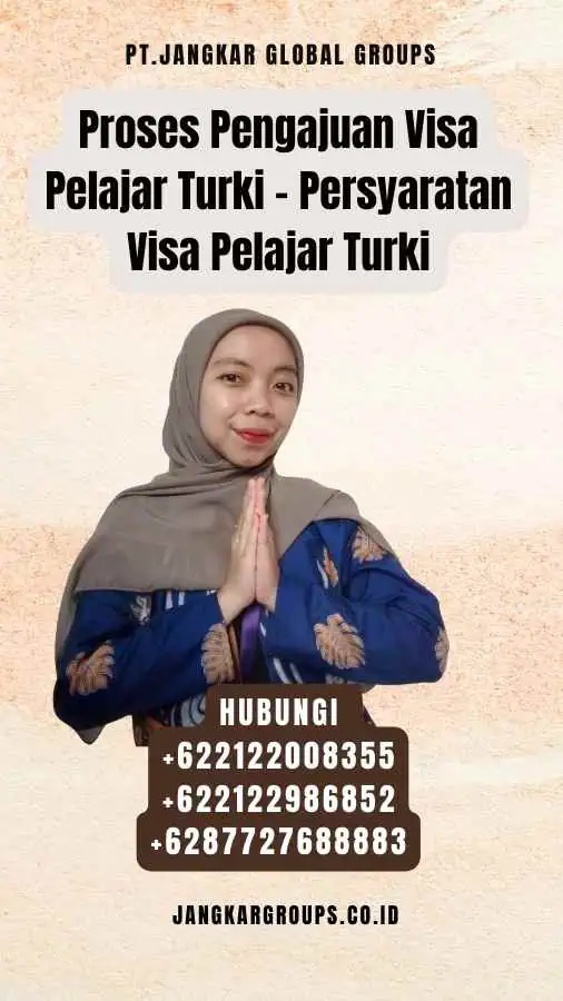 Proses Pengajuan Visa Pelajar Turki - Persyaratan Visa Pelajar Turki