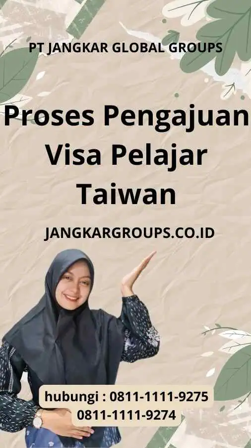 Proses Pengajuan Visa Pelajar untuk Persyaratan Visa Pelajar Taiwan