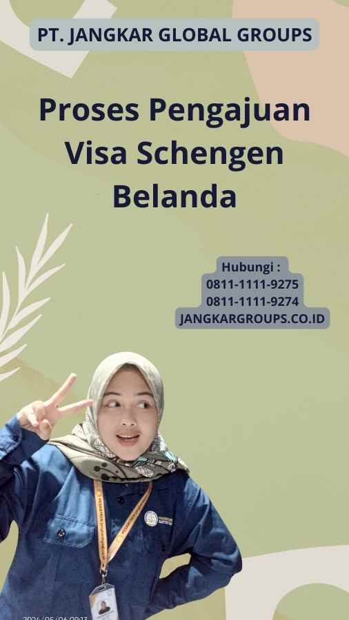 Proses Pengajuan Visa Schengen Belanda