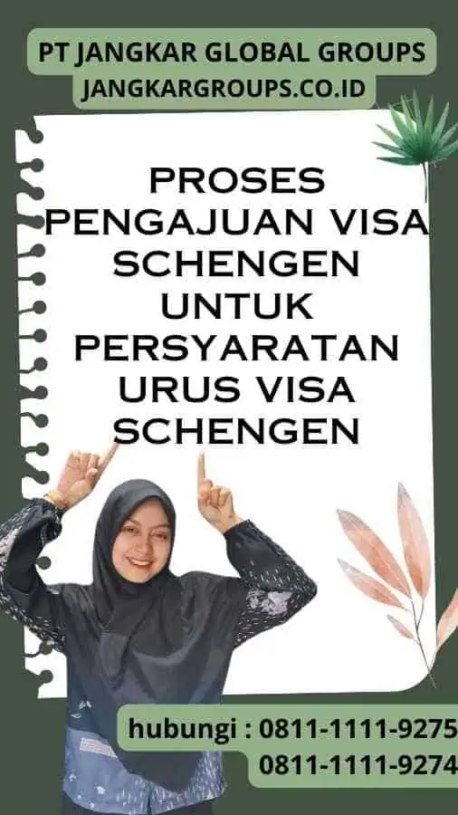 Proses Pengajuan Visa Schengen - Persyaratan Urus Visa Schengen