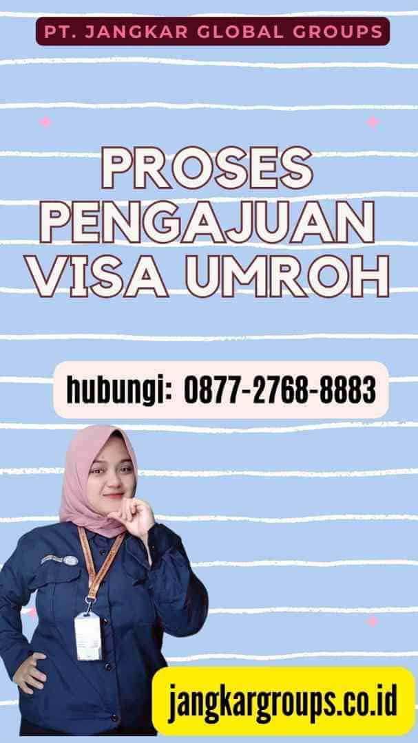 Proses Pengajuan Visa Umroh