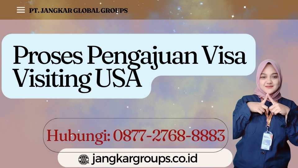 Proses Pengajuan Visa Visiting USA