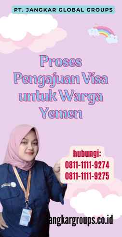 Proses Pengajuan Visa untuk Warga Yemen