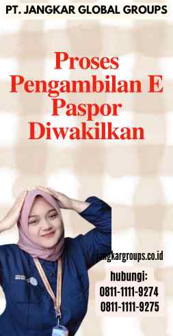 Proses Pengambilan E Paspor Diwakilkan