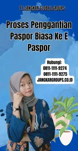 Proses Penggantian Paspor Biasa Ke E Paspor