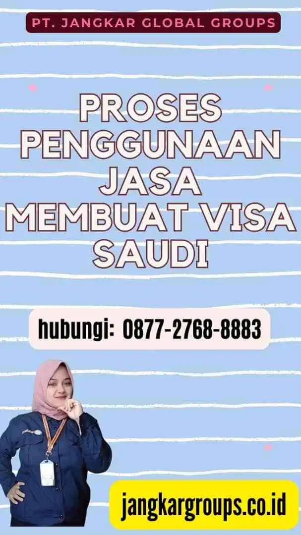 Proses Penggunaan Jasa Membuat Visa Saudi