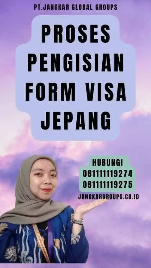 Proses Pengisian Form Visa Jepang