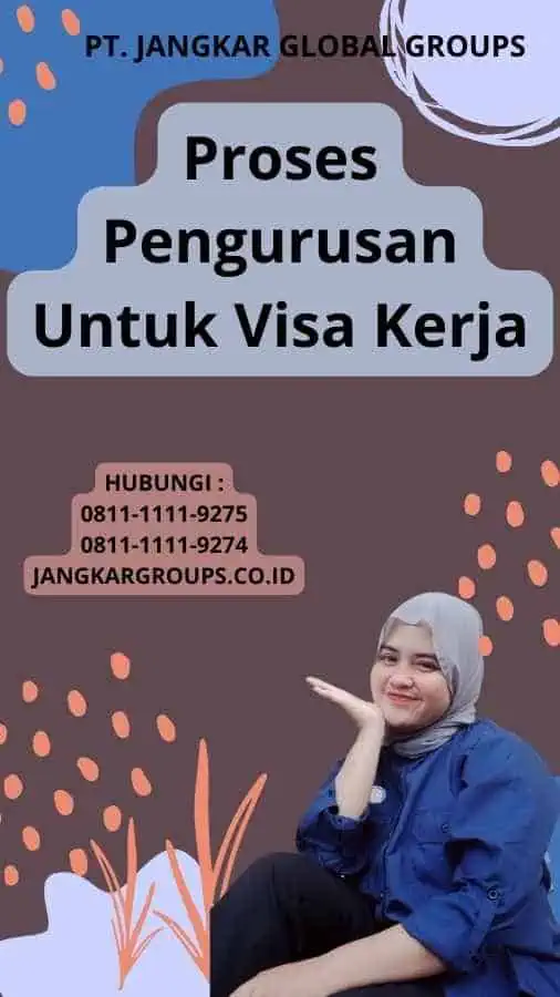 Proses Pengurusan Untuk Visa Kerja