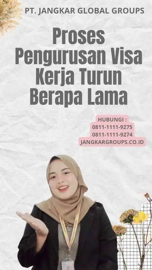 Proses Pengurusan Visa Kerja Turun Berapa Lama