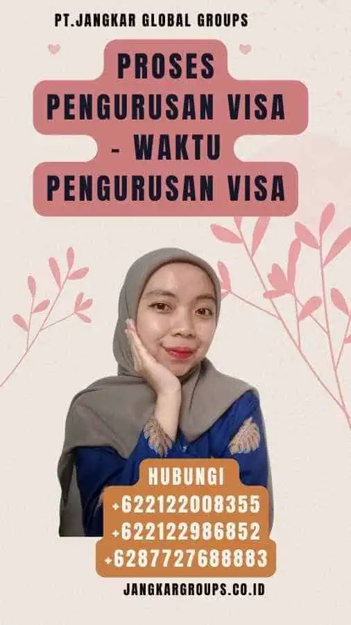 Proses Pengurusan Visa - Waktu Pengurusan Visa