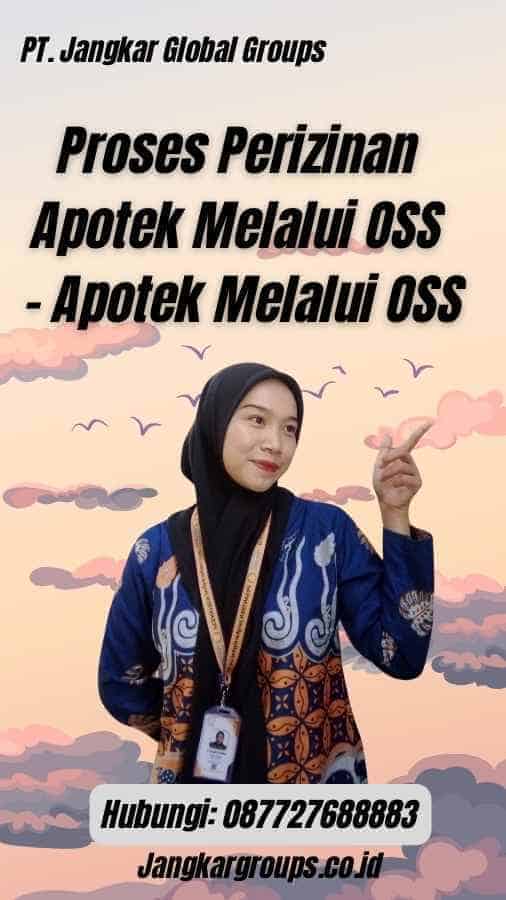 Proses Perizinan Apotek Melalui OSS -  Apotek Melalui OSS