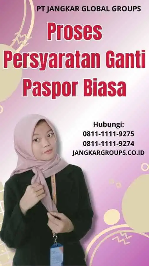 Proses Persyaratan Ganti Paspor Biasa