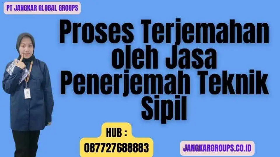 Proses Terjemahan oleh Jasa Penerjemah Teknik Sipil