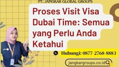 Proses Visit Visa Dubai Time Semua yang Perlu Anda Ketahui