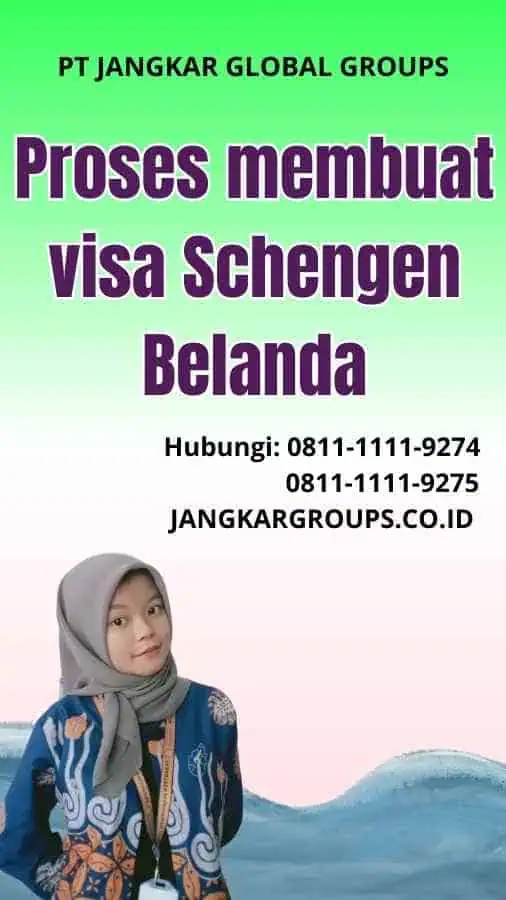 Proses membuat visa Schengen Belanda