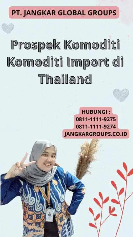 Prospek Komoditi Komoditi Import di Thailand