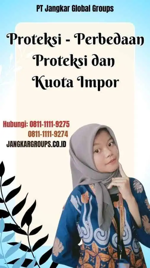 Proteksi Perbedaan Proteksi dan Kuota Impor