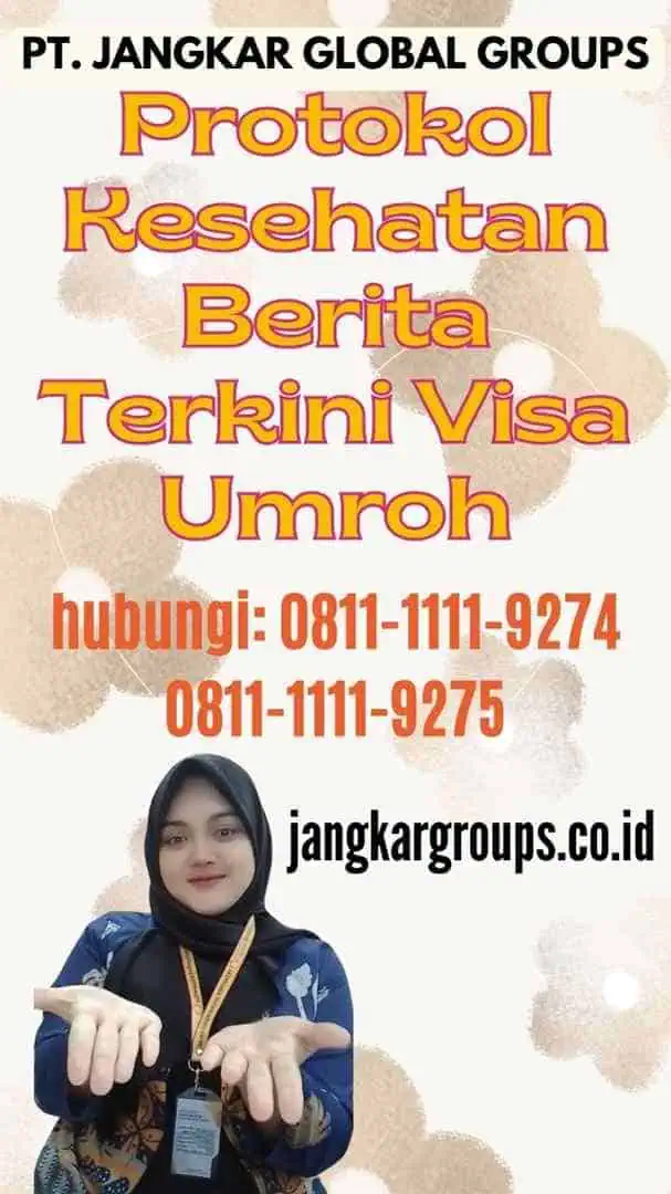 Protokol Kesehatan Berita Terkini Visa Umroh