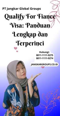 Qualify For Fiance Visa Panduan Lengkap dan Terperinci