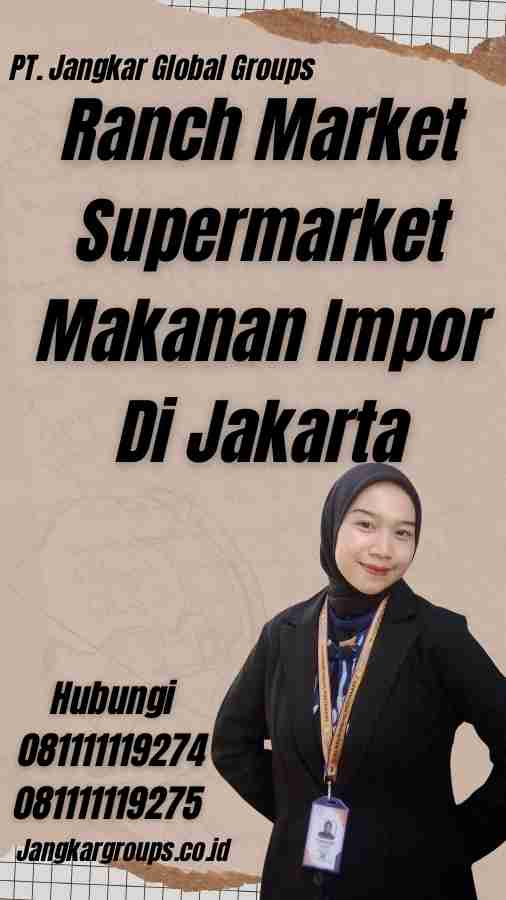 Ranch Market Supermarket Makanan Impor Di Jakarta