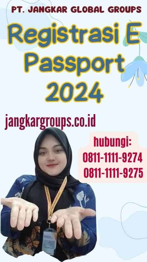 Registrasi E Passport 2024