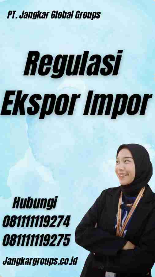 Regulasi Ekspor Impor