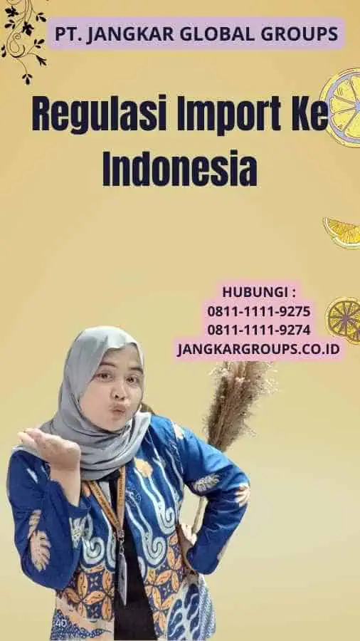 Regulasi Import Ke Indonesia