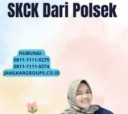 Rekomendasi SKCK Dari Polsek