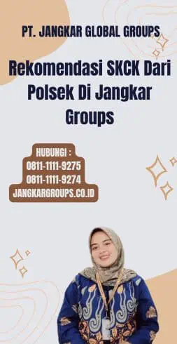 Rekomendasi SKCK Dari Polsek Di Jangkar Groups