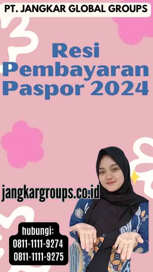 Resi Pembayaran Paspor 2024