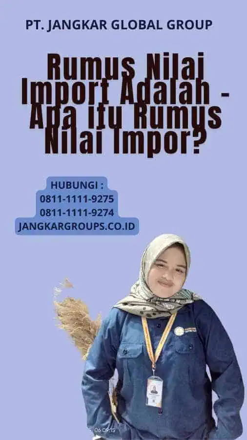 Rumus Nilai Import Adalah - Apa itu Rumus Nilai Impor?