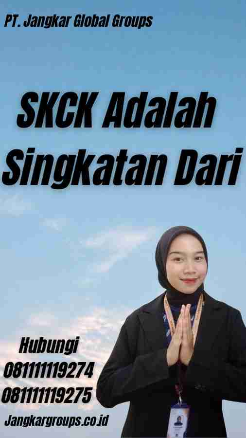 SKCK Adalah Singkatan Dari