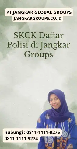 SKCK Daftar Polisi di Jangkar Groups