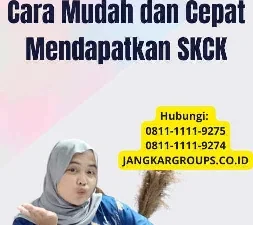 SKCK Online Cibubur: Cara Mudah dan Cepat Mendapatkan SKCK