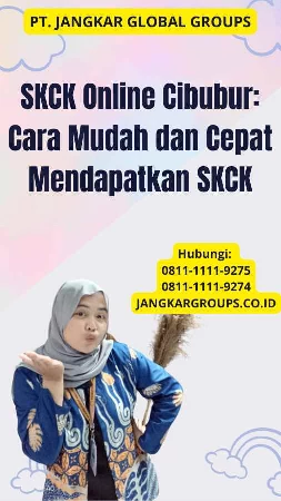 SKCK Online Cibubur: Cara Mudah dan Cepat Mendapatkan SKCK