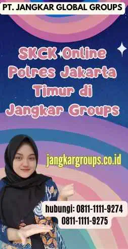 SKCK Online Polres Jakarta Timur di Jangkar Groups