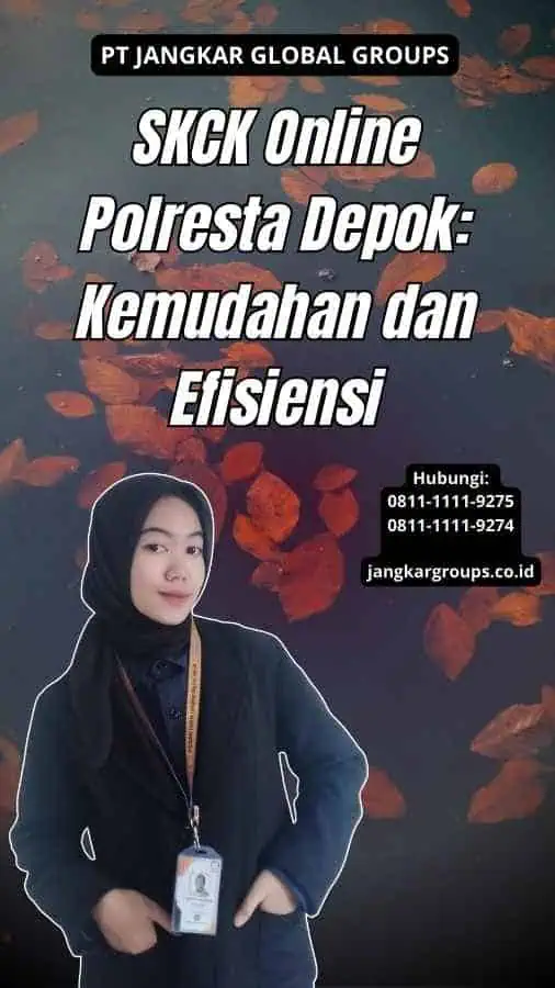 SKCK Online Polresta Depok: Kemudahan dan Efisiensi