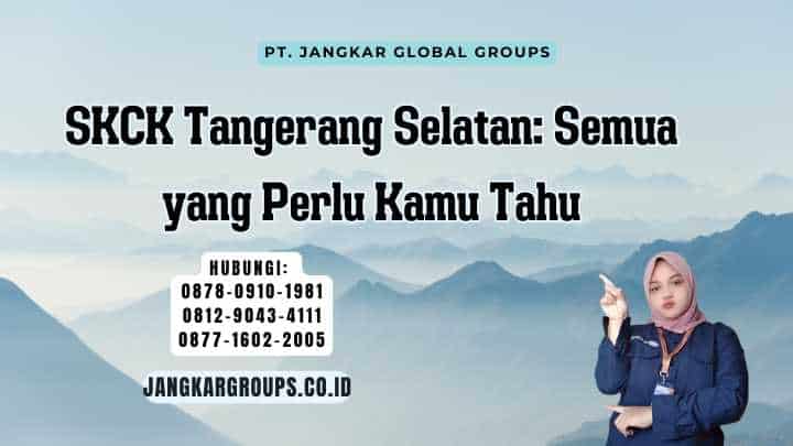 SKCK Tangerang Selatan: Semua yang Perlu Kamu Tahu