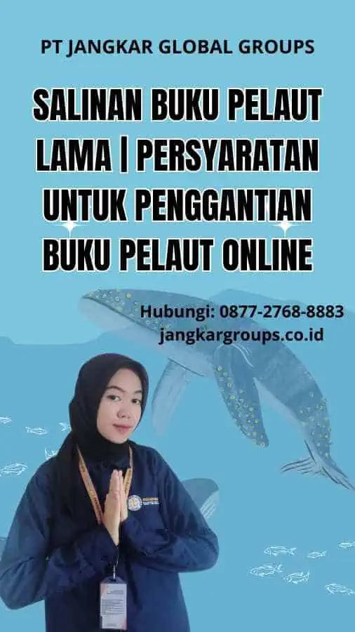 Salinan Buku Pelaut Lama | Persyaratan Untuk Penggantian Buku Pelaut Online