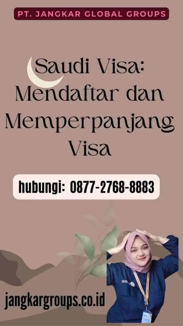 Saudi Visa Mendaftar dan Memperpanjang Visa