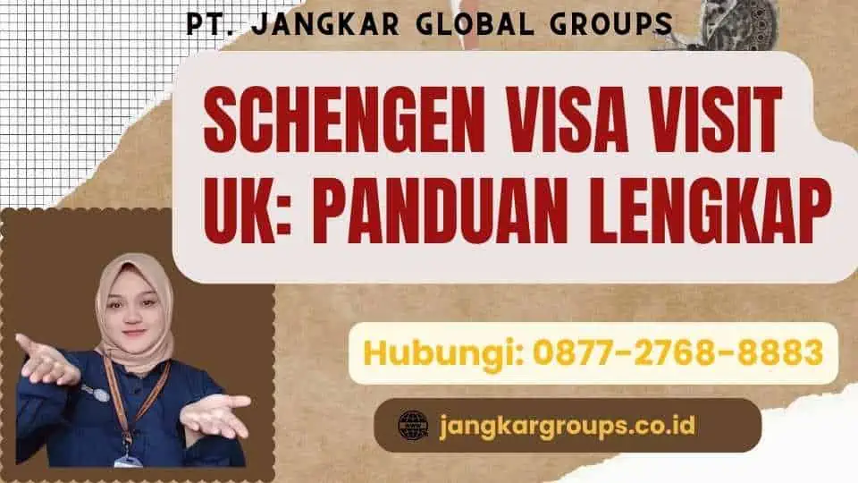 Schengen Visa Visit UK Panduan Lengkap