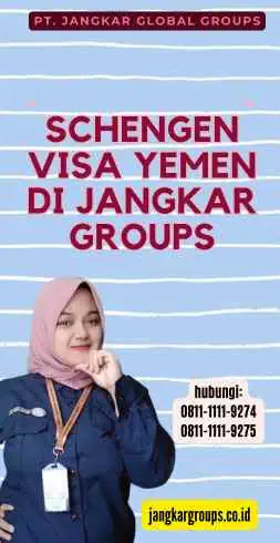 Schengen Visa Yemen di Jangkar Groups