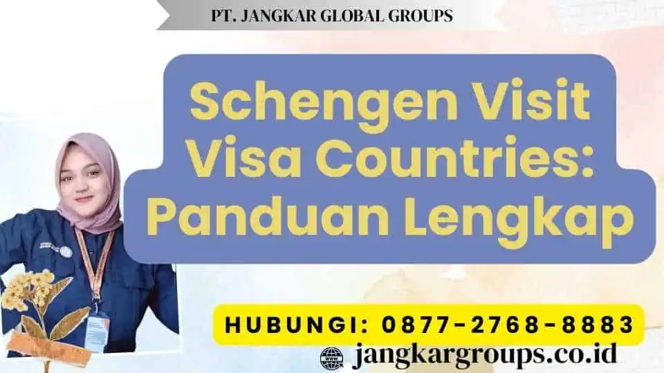 Schengen Visit Visa Countries Panduan Lengkap