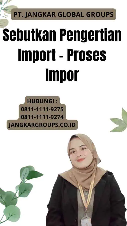 Sebutkan Pengertian Import - Proses Impor