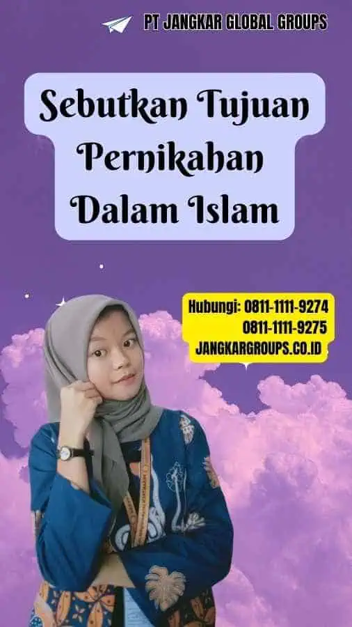 Sebutkan Tujuan Pernikahan Dalam Islam