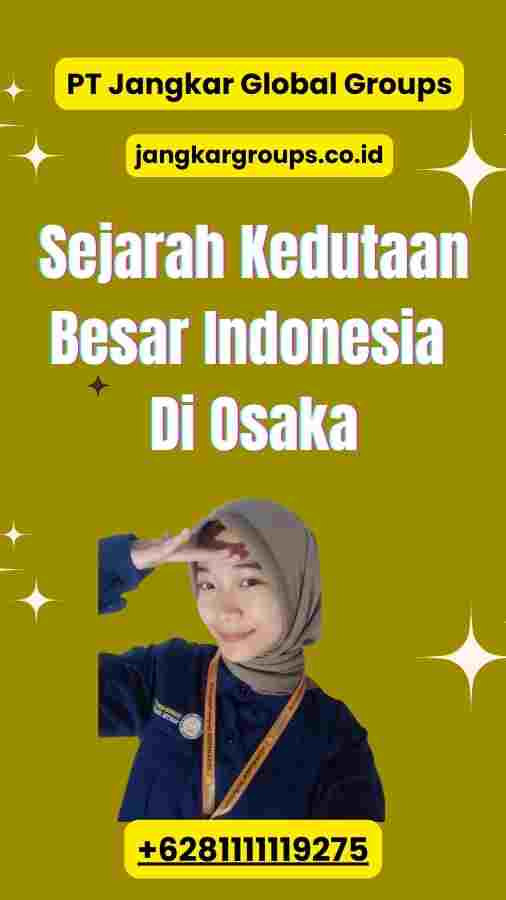 Sejarah Kedutaan Besar Indonesia Di Osaka