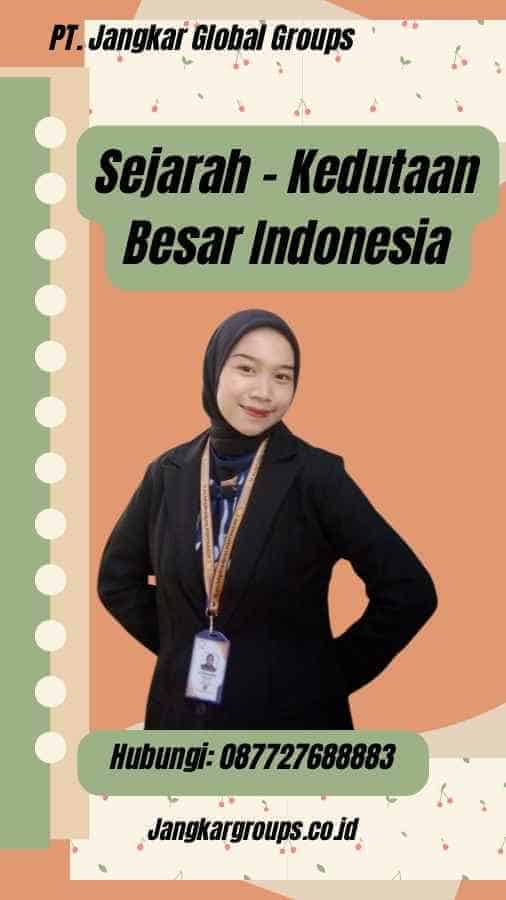 Sejarah - Kedutaan Besar Indonesia