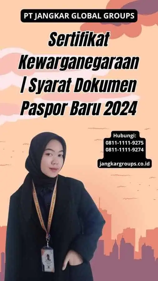 Sertifikat Kewarganegaraan | Syarat Dokumen Paspor Baru 2024