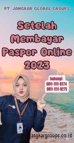 Setelah Membayar Paspor Online 2023